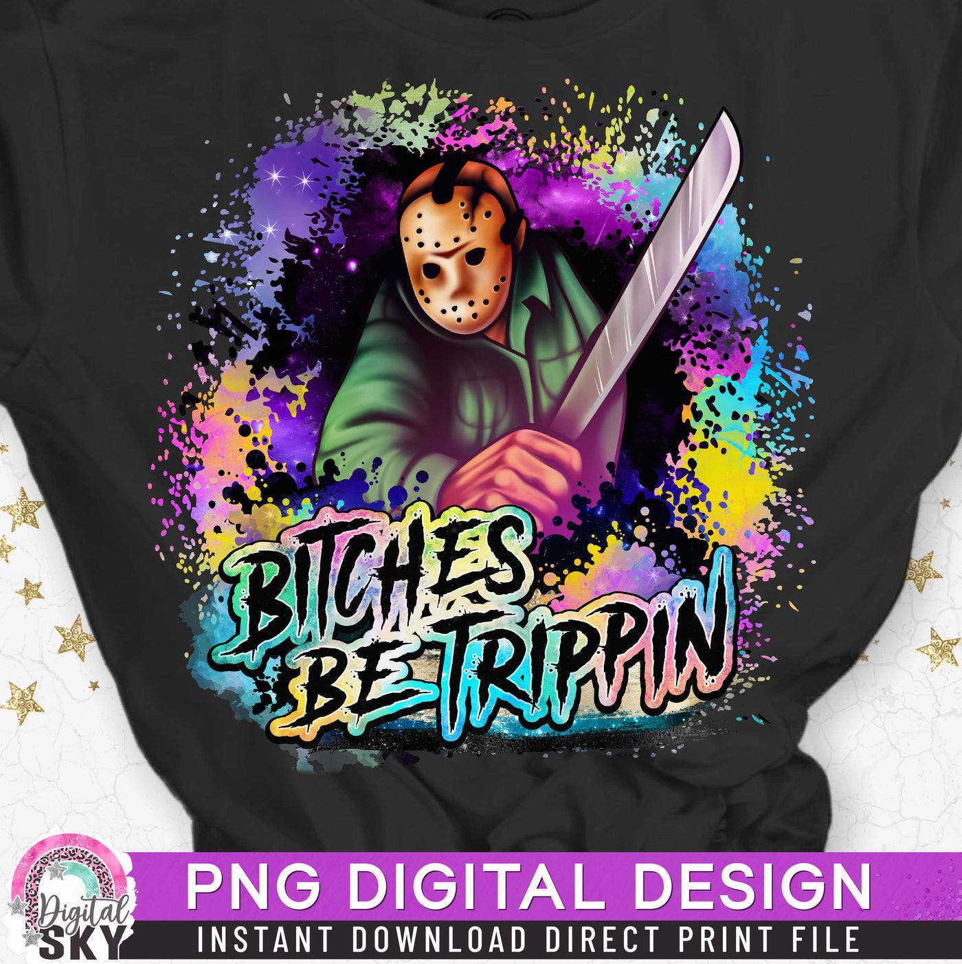 Bitches Be Trippin Jason PNG Horror Halloween Sublimation Print File