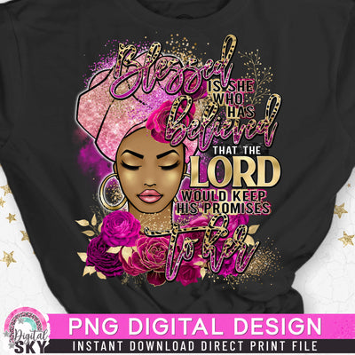 Blessed is She who Believed PNG File for Sublimation or Print