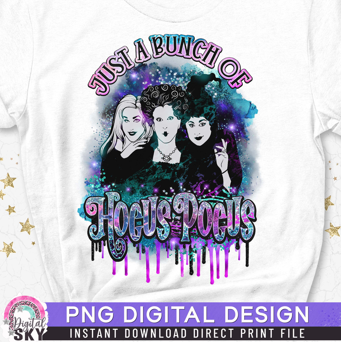 Just A Bunch of Hocus Pocus PNG Witch Sublimation Print File