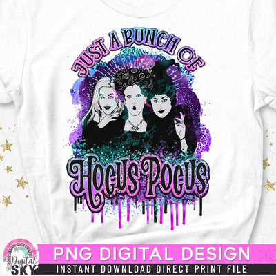 Just A Bunch of Hocus Pocus PNG Witch Sublimation Print File