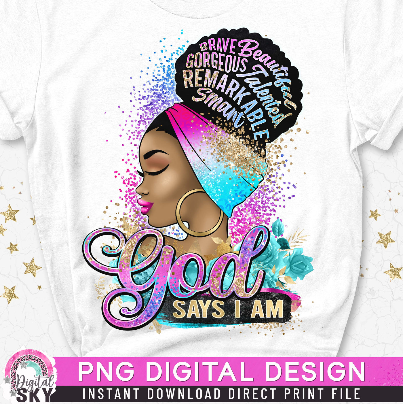 God Says I Am PNG Print File for Sublimation or Print