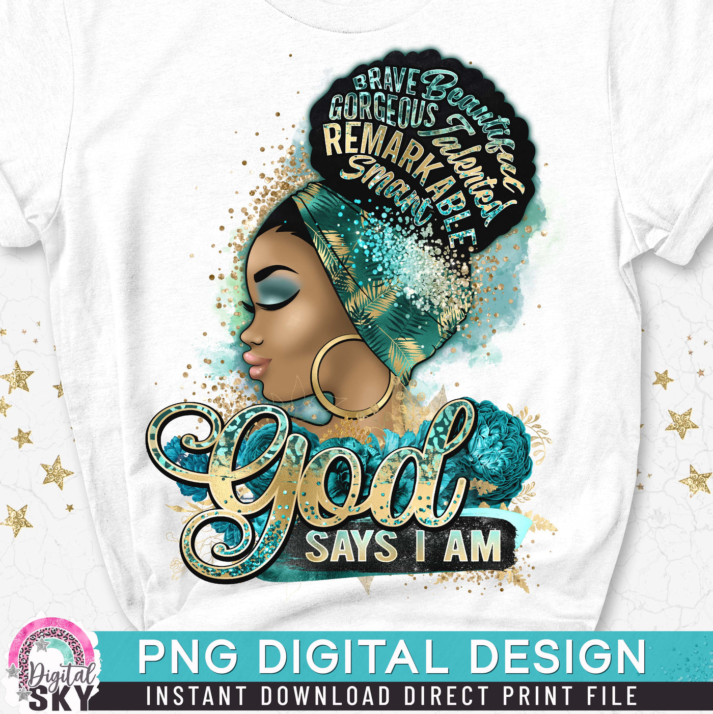 God Says I Am PNG Print File for Sublimation or Print