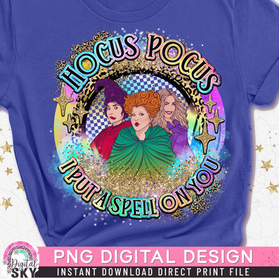 Hocus Pocus I Put A Spell on You PNG Witch Sublimation Print File