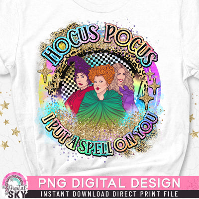 Hocus Pocus I Put A Spell on You PNG Witch Sublimation Print File