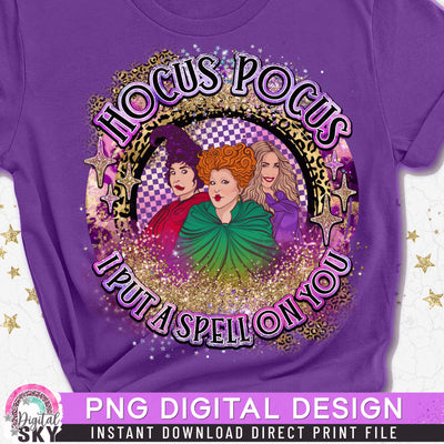 Hocus Pocus I Put A Spell on You PNG Witch Sublimation Print File