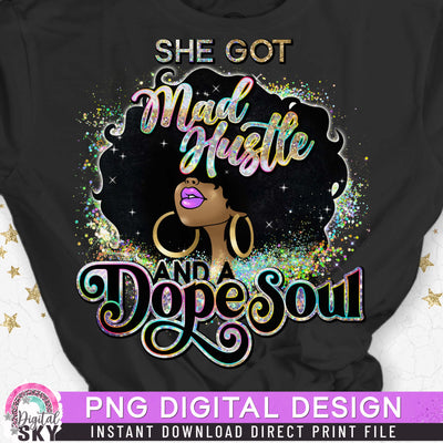 Mad Hustle Dope Soul Holo PNG Print File for Sublimation or Print