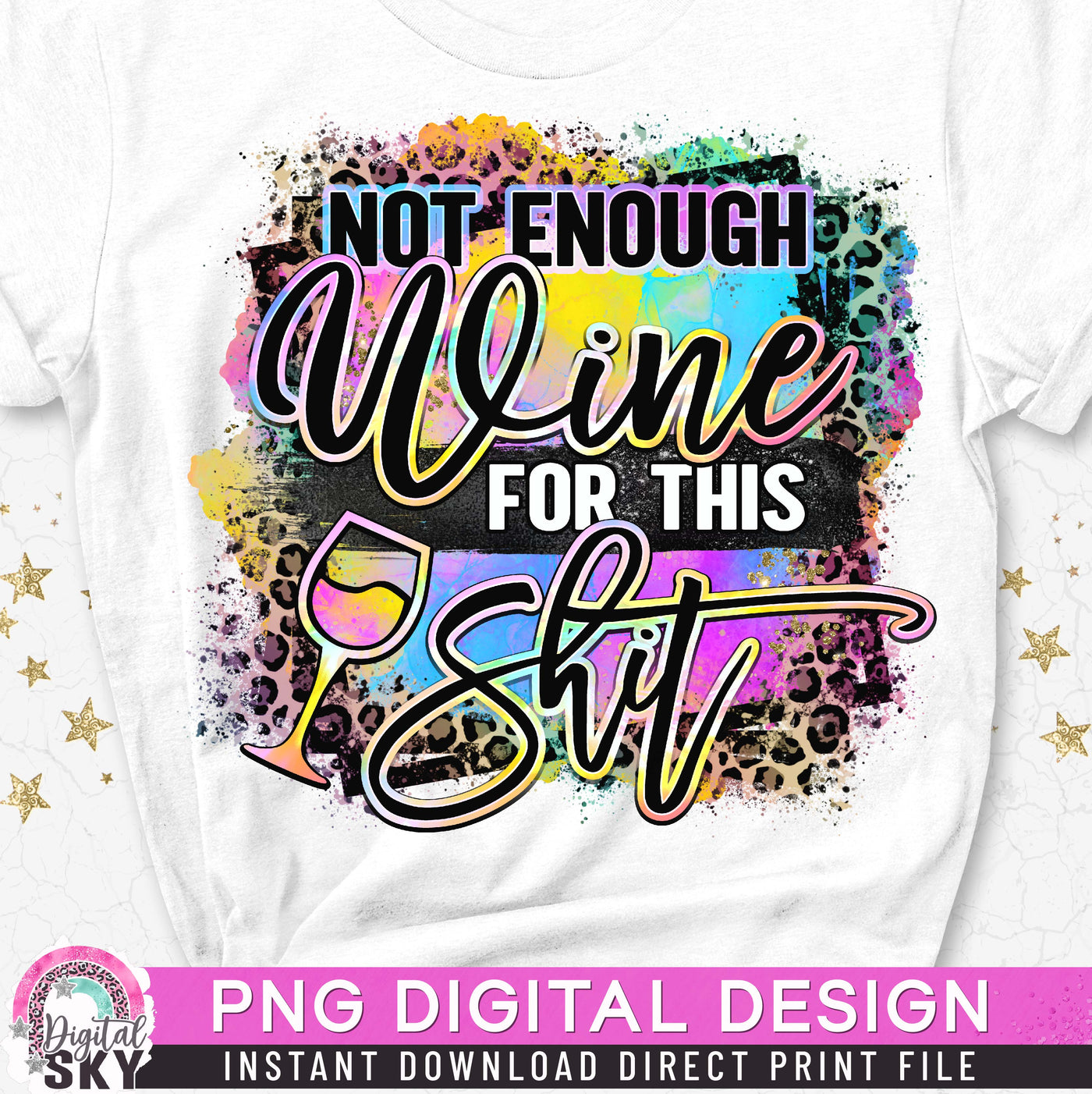 Not Enough Wine For This PNG Funny Mom Sublimation Print File