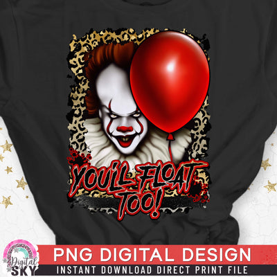 Youll Float Too Scary Clown PNG Leopard Halloween Sublimation