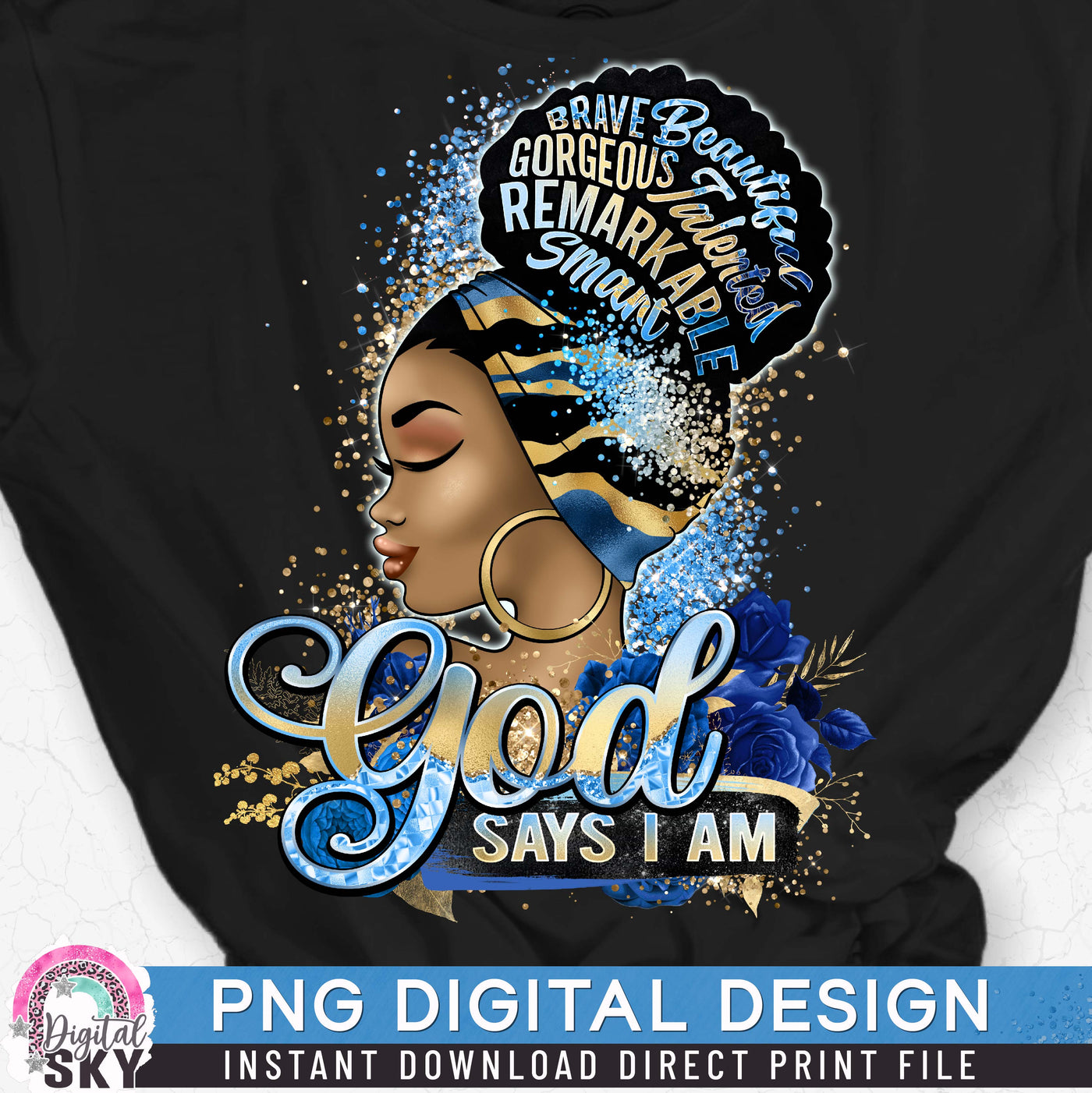 God Says I Am PNG Print File for Sublimation or Print