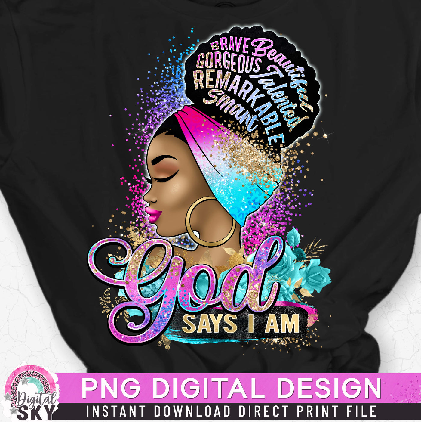 God Says I Am PNG Print File for Sublimation or Print