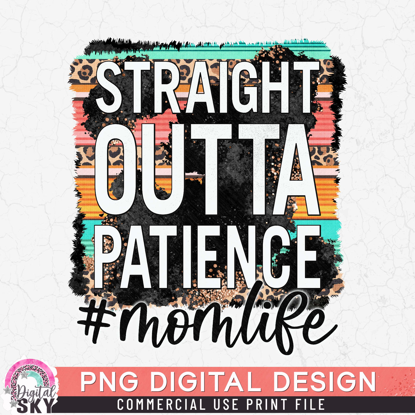 Straight Outta Patience Country PNG Print File for Sublimation or Print