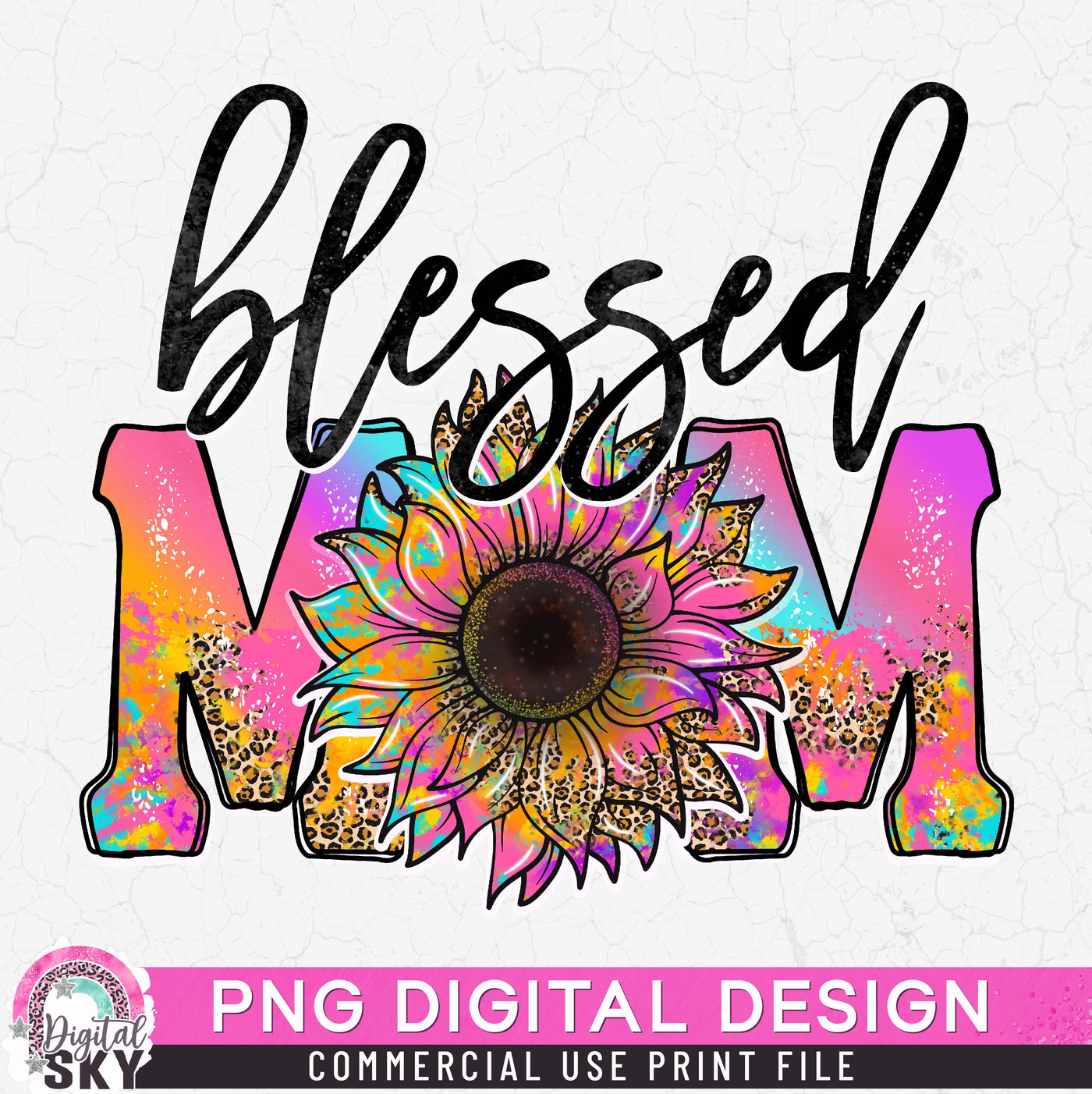 Blessed Mom Sunflower Tie Dye PNG Print File for Sublimation or Print